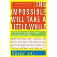Seller image for The Impossible Will Take a Little While: A Citizen's Guide to Hope in a Time of Fear for sale by eCampus