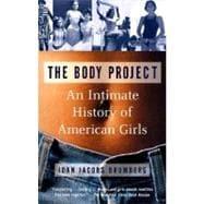 Seller image for The Body Project An Intimate History of American Girls for sale by eCampus