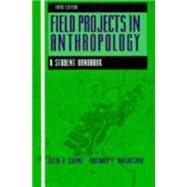 Image du vendeur pour Field Projects in Anthropology: A Student Handbook mis en vente par eCampus