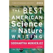 Imagen del vendedor de The Best American Science and Nature Writing 2013 a la venta por eCampus