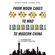 Image du vendeur pour From Moon Cakes to Mao to Modern China mis en vente par eCampus