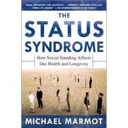 Imagen del vendedor de The Status Syndrome How Social Standing Affects Our Health and Longevity a la venta por eCampus