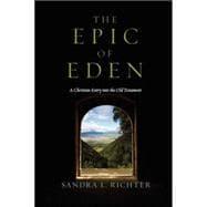 Imagen del vendedor de The Epic of Eden: A Christian Entry Into the Old Testament a la venta por eCampus