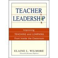 Image du vendeur pour Teacher Leadership : Improving Teaching and Learning from Inside the Classroom mis en vente par eCampus