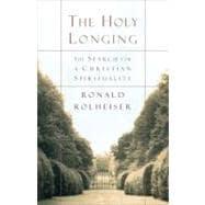 Seller image for The Holy Longing: The Search for a Christian Spirituality (Anniversary Edition) for sale by eCampus