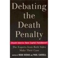 Seller image for Debating the Death Penalty Should America Have Capital Punishment? The Experts on Both Sides Make Their Case for sale by eCampus