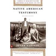 Bild des Verkufers fr Native American Testimony : Chronicle Indian White Relations from Prophecy Present 1942 2000 (rev Edition) zum Verkauf von eCampus