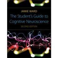 Seller image for The Student's Guide to Cognitive Neuroscience, 2nd Edition for sale by eCampus