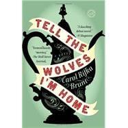 Seller image for Tell the Wolves I'm Home A Novel for sale by eCampus