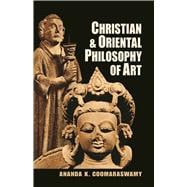 Seller image for Christian and Oriental Philosophy of Art for sale by eCampus