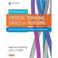 Seller image for Winningham's Critical Thinking Cases in Nursing: Medical-surgical, Pediatric, Maternity, and Psychiatric for sale by eCampus