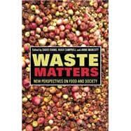 Imagen del vendedor de Waste Matters New Perspectives on Food and Society a la venta por eCampus