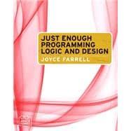 Seller image for Just Enough Programming Logic And Design for sale by eCampus