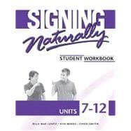Imagen del vendedor de Signing Naturally: Student Workbook, Units 7-12 a la venta por eCampus