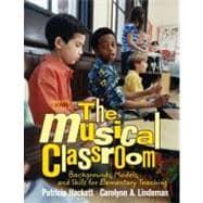 Image du vendeur pour Musical Classroom, The: Backgrounds, Models, and Skills for Elementary Teaching mis en vente par eCampus