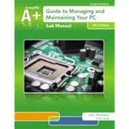 Seller image for Lab Manual for Andrews' A+ Guide to Managing & Maintaining Your PC, 8th for sale by eCampus