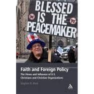 Seller image for Faith and Foreign Policy The Views and Influence of U.S. Christians and Christian Organizations for sale by eCampus