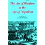 Seller image for The Art of Warfare in the Age of Napoleon for sale by eCampus
