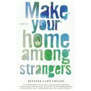 Image du vendeur pour Make Your Home Among Strangers A Novel mis en vente par eCampus