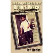 Seller image for The Short and Tragic Life of Robert Peace for sale by eCampus