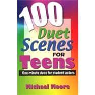 Seller image for 100 Duet Scenes for Teens: One-Minute Duos for Student Actors for sale by eCampus