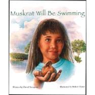 Seller image for Muskrat Will Be Swimming for sale by eCampus