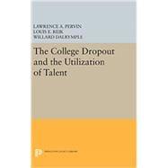 Imagen del vendedor de The College Dropout and the Utilization of Talent a la venta por eCampus