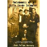 Seller image for Notebooks of a Chile Verde Smuggler for sale by eCampus