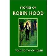 Seller image for Stories of Robin Hood Told to the Children for sale by eCampus