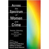 Bild des Verkufers fr Across the Spectrum of Women and Crime zum Verkauf von eCampus