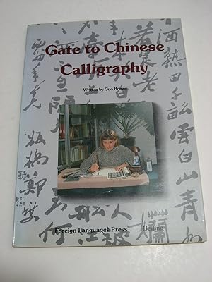 Seller image for GATE TO CHINESE CALLIGRAPHY for sale by ALEJANDRIA SEVILLA