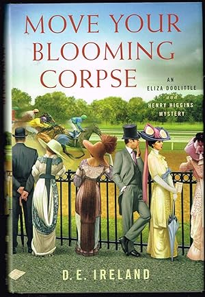 Move Your Blooming Corpse: An Eliza Doolittle & Henry Higgins Mystery