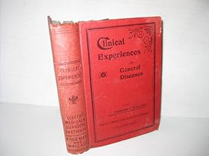 Clinical Experiences' of Nervous and Chronic Diseases being a Revised and Enlarged Edition of the...