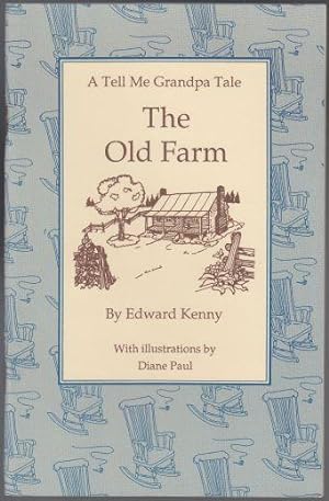 The Old Farm A Tell Me Grandpa Tale