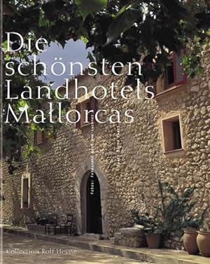 Seller image for Die schnsten Landhotels Mallorcas / Fotos: Ferdinand Graf von Luckner. Text: Bernd Ewert for sale by Bcher bei den 7 Bergen