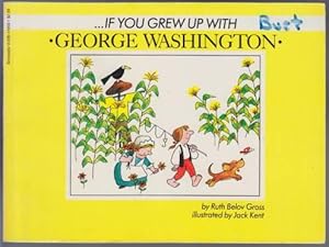 Seller image for If You Grew Up With George Washington for sale by HORSE BOOKS PLUS LLC