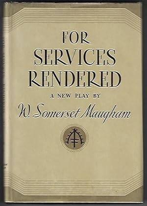 Seller image for For Services Rendered. A Play in Three Acts for sale by Walkabout Books, ABAA