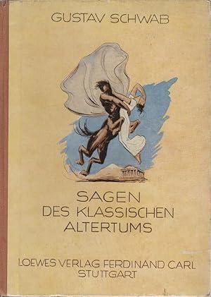 Bild des Verkufers fr Sagen des klassischen Altertums. Gustav Schwab ; in freier Auswahl bearbeitet von Emil Engelmann. Einband und Zeichnung [von] A. Wellmann. zum Verkauf von Schrmann und Kiewning GbR