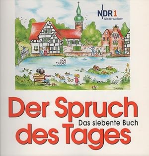 Bild des Verkufers fr Der Spruch des Tages; Teil: Buch 7. Von NDR 1 Radio Niedersachsen zum Verkauf von Schrmann und Kiewning GbR