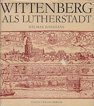 Bild des Verkufers fr Wittenberg als Lutherstadt. zum Verkauf von Schrmann und Kiewning GbR
