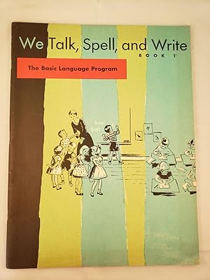 Seller image for We Talk Spell, and Write Book 1-1 for sale by WellRead Books A.B.A.A.