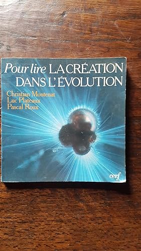 Image du vendeur pour POUR LIRE LA CREATION DANS L'EVOLUTION mis en vente par AHA BOOKS