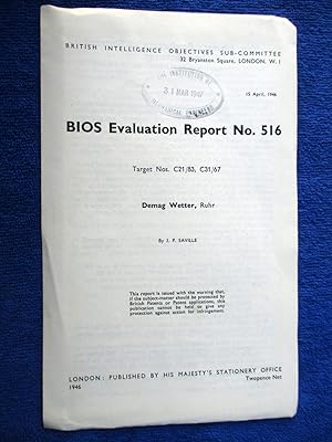 Immagine del venditore per BIOS Evaluation Report No.516. Target No C21/83, C31/67. DEMAG WETTER, Ruhr. PRODUCTION of SINTERED IRON BEARINGS, British Intelligence Objectives Sub-Committee. venduto da Tony Hutchinson