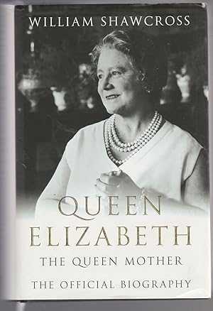 Immagine del venditore per QUEEN ELIZABETH. The Queen Mother. The Official Biography venduto da BOOK NOW