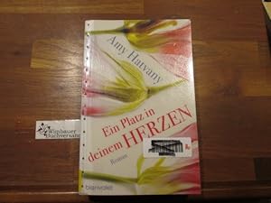 Imagen del vendedor de Ein Platz in deinem Herzen : Roman. Amy Hatvany. Aus dem Amerikan. von Alexandra Kranefeld a la venta por Antiquariat im Kaiserviertel | Wimbauer Buchversand