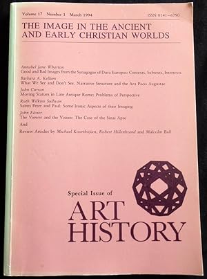 Image du vendeur pour Art History. Special issue. No 1 volume 17 March 1994. Early Image in the Ancient and Early Christian Worlds mis en vente par Colophon Books (UK)