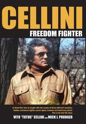 Imagen del vendedor de Cellini-Freedom Fighter: This Is His True Life Story. (Hardback or Cased Book) a la venta por BargainBookStores