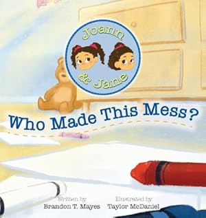 Seller image for Joann and Jane: Who Made This Mess (Hardback or Cased Book) for sale by BargainBookStores