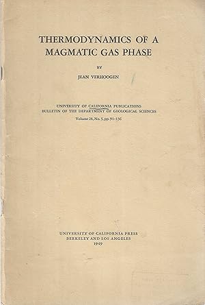 Thermodynamics of a magmatic gas phase (University of California publications. Bulletin of the De...