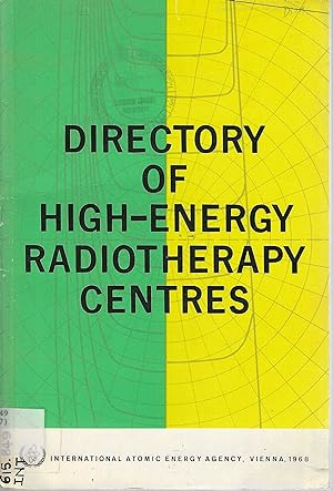 Directory of High-Energy Radiotherapy Centres. 1968 Edition